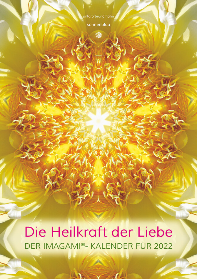 Die Heilkraft der Liebe - Imagami Kalender für 2022 Die Heilkraft der Liebe - Imagami Kalender für 2022