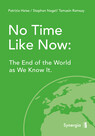 No Time Like Now: The End of the World as We Know it No Time Like Now: The End of the World as We Know it