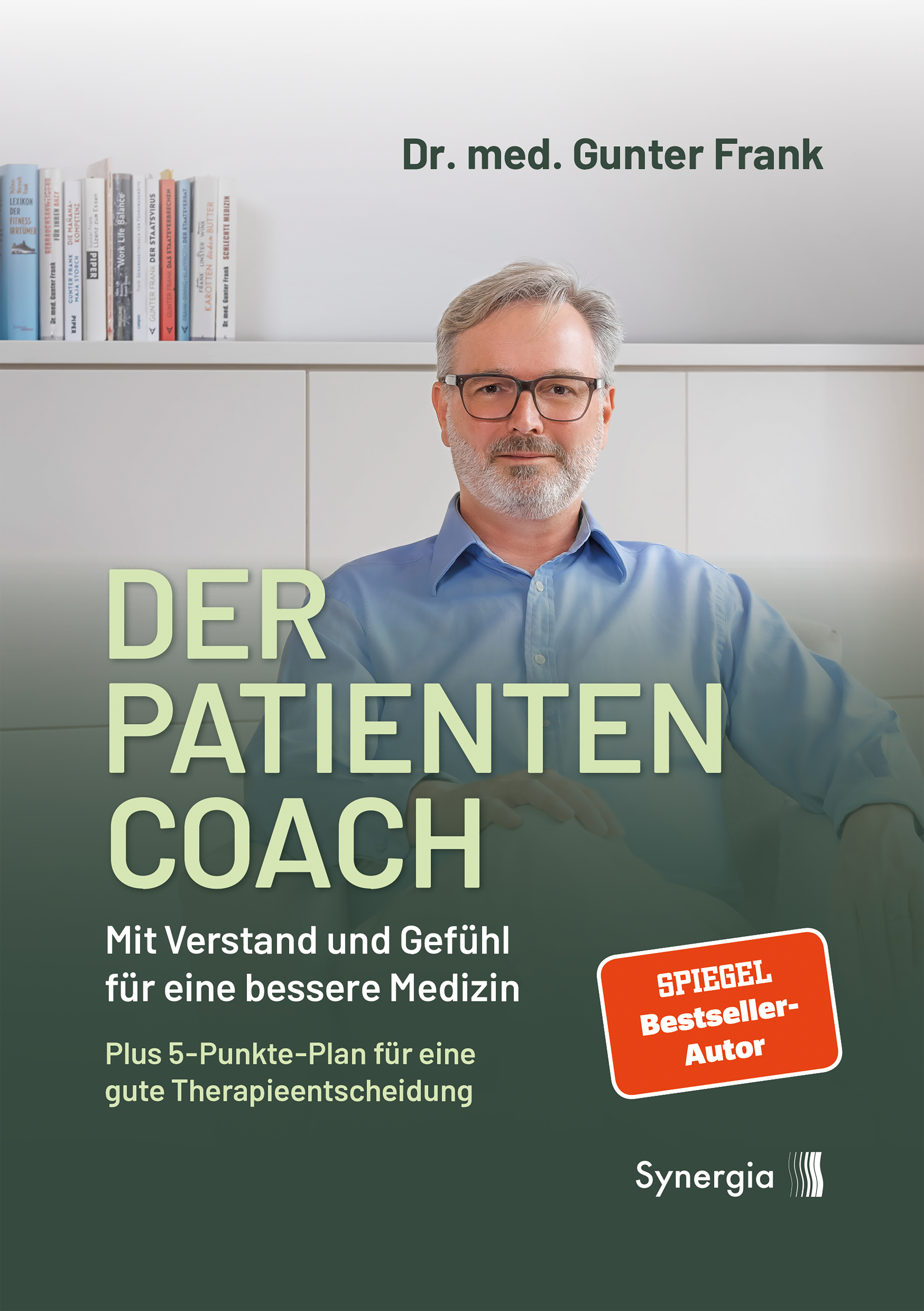 Der Patientencoach - Mit Verstand und Gefühl für eine bessere Medizin Der Patientencoach - Mit Verstand und Gefühl für eine bessere Medizin