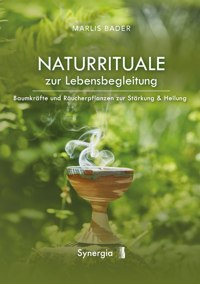 Naturrituale zur Lebensbegleitung Naturrituale zur Lebensbegleitung